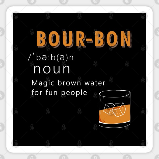 Bourbon Funny Definition Drinking Quote Magic Brown Water For Fun People Vintage Sticker by A Comic Wizard